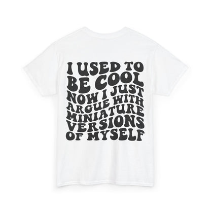 I Used To Be Cool Tee | MORE COLORS