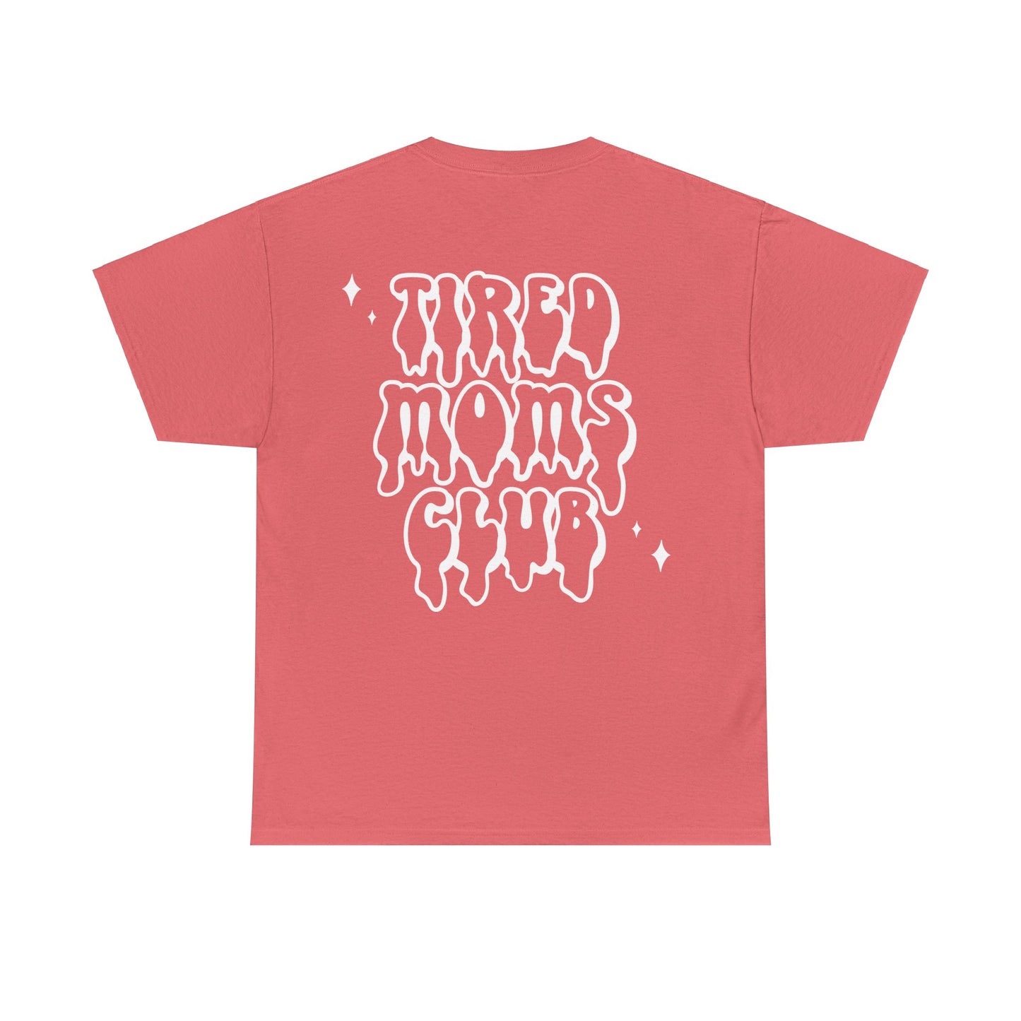 Tired Moms Club Tee | MORE COLORS AVAILABLE