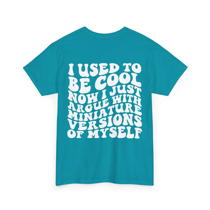 I Used To Be Cool Tee | MORE COLORS