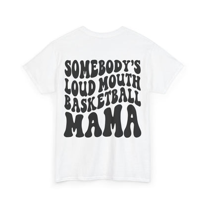 Somebody's Loud Mouth Basketball Mama Tee | MORE COLORS