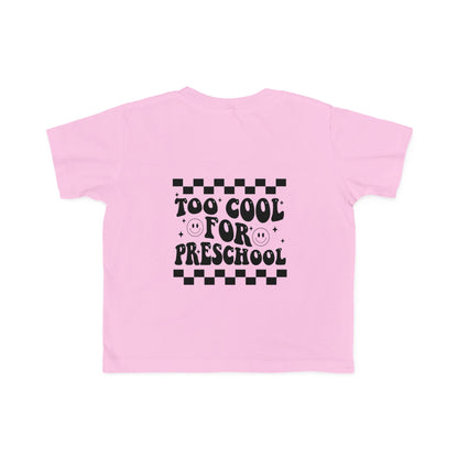 Too Cool For Preschool Toddler Tee | MORE COLORS