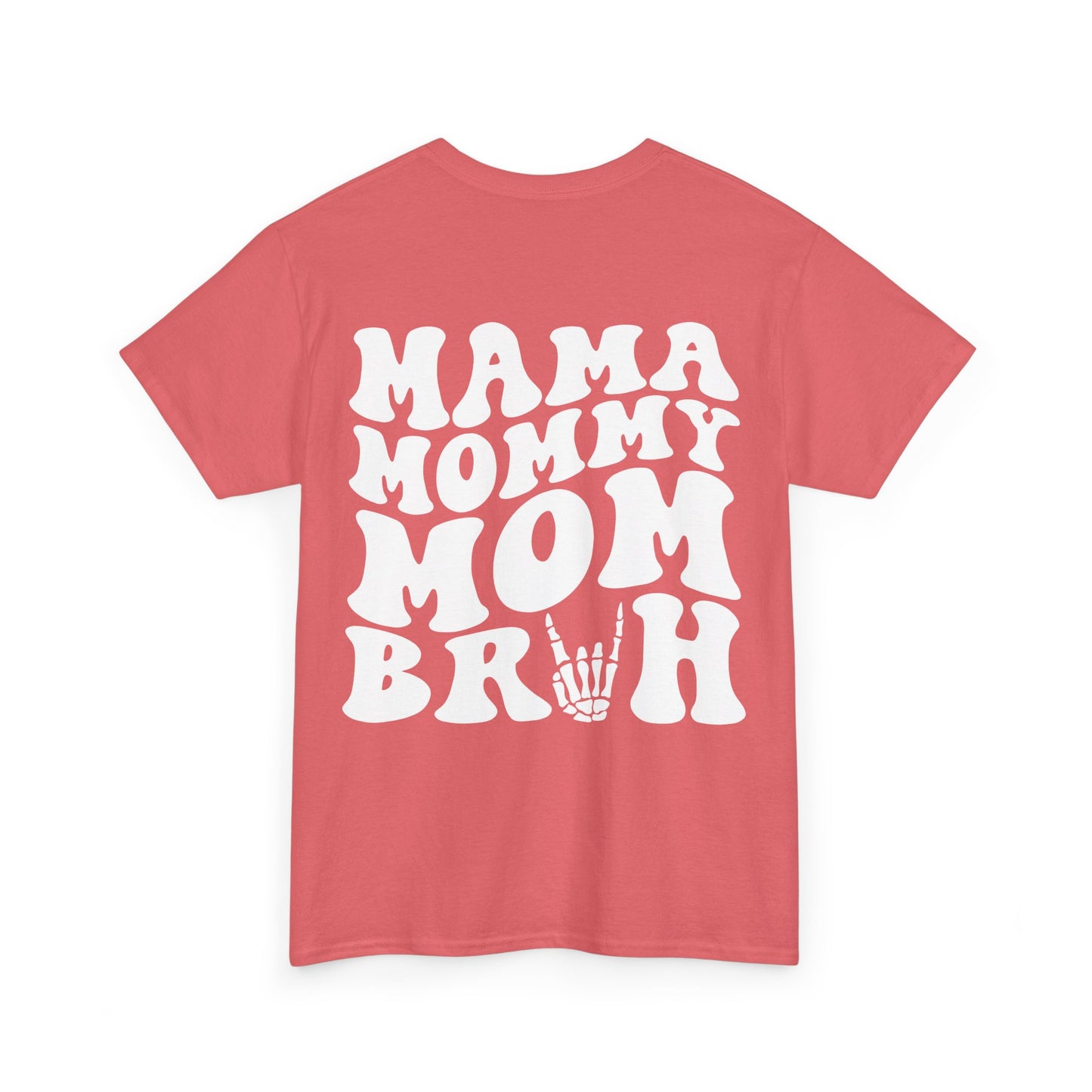 Mama Mommy Mom Bruh Tee | MORE COLORS