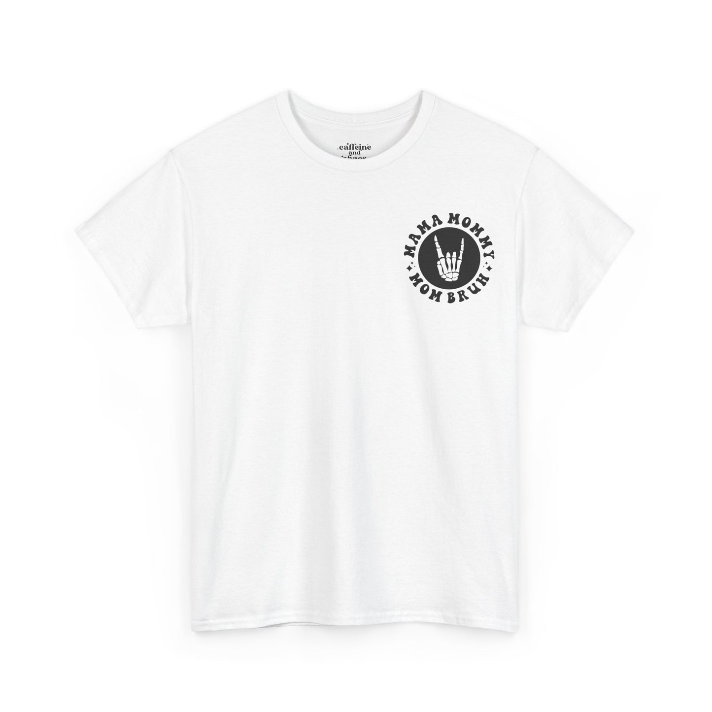 Mama Mommy Mom Bruh Tee | MORE COLORS
