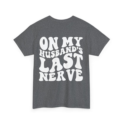 On My Husband's Last Nerve | MORE COLORS