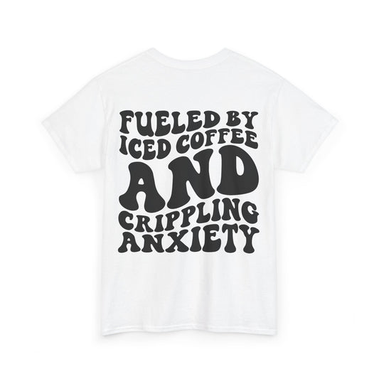Fueled by Coffee and Anxiety Tee | MORE COLORS