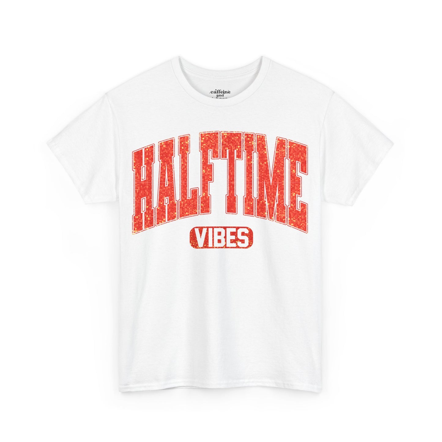 Half-Time Vibes Chiefs Super Bowl LIX Tee