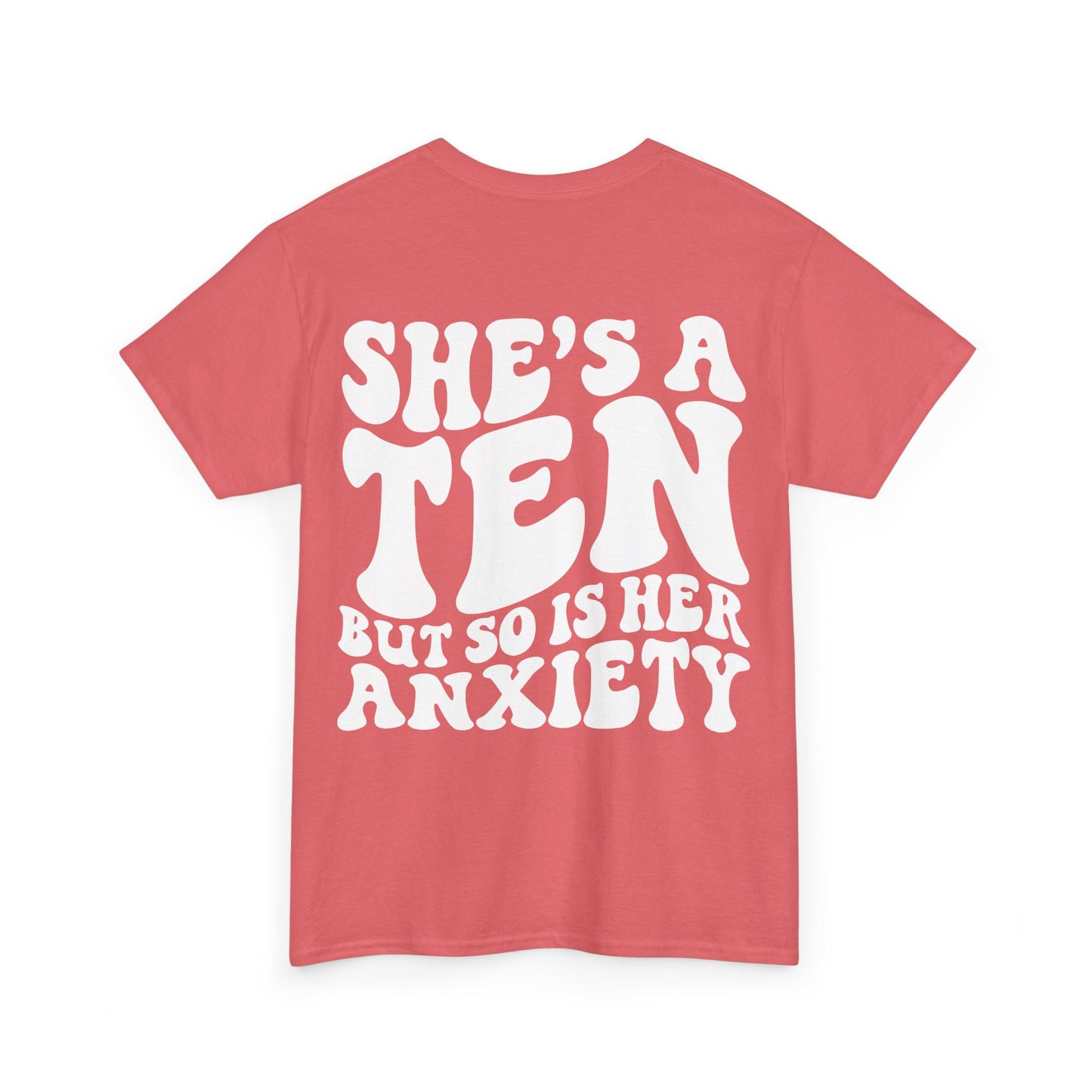 She's A Ten But So Is Her Anxiety Tee | MORE COLORS