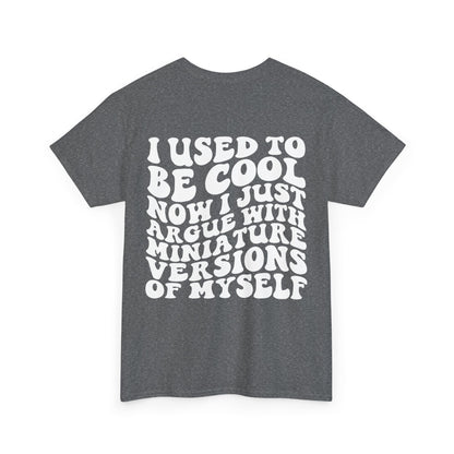 I Used To Be Cool Tee | MORE COLORS