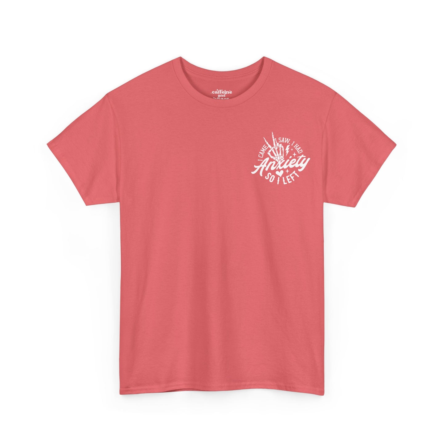 I Came I Saw I Had Anxiety Tee | MORE COLORS