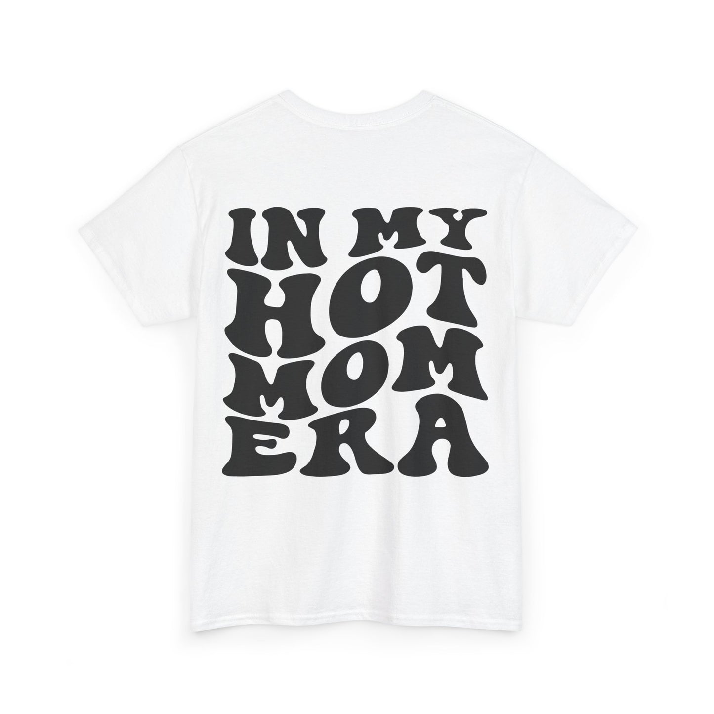 In My Hot Mom Era Tee | MORE COLORS