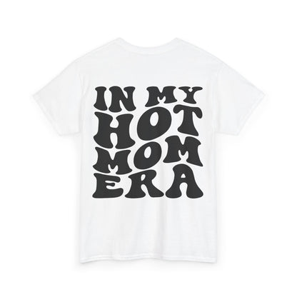 In My Hot Mom Era Tee | MORE COLORS