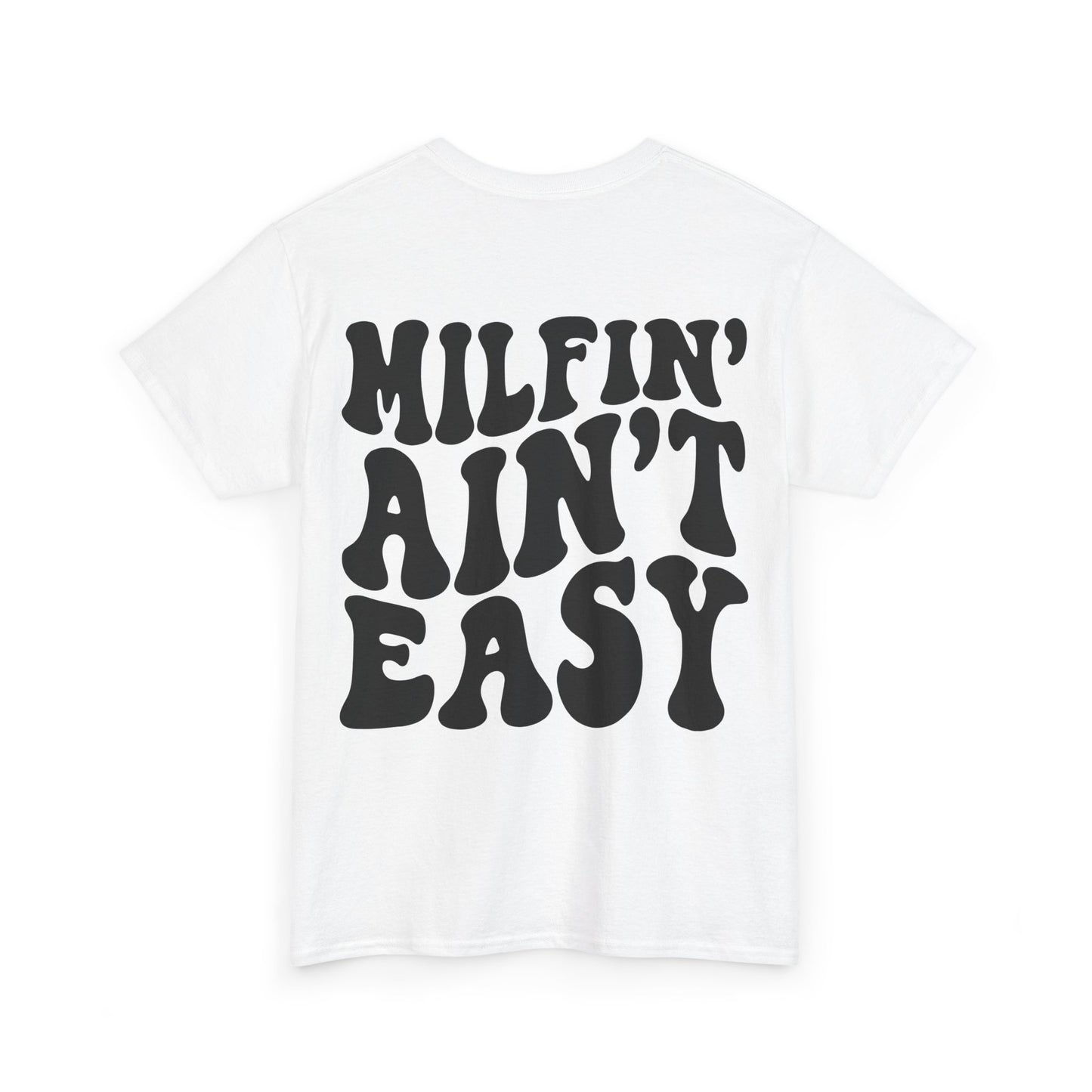 Milfin' Ain't Easy Tee | MORE COLORS