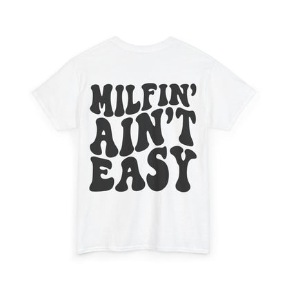 Milfin' Ain't Easy Tee | MORE COLORS