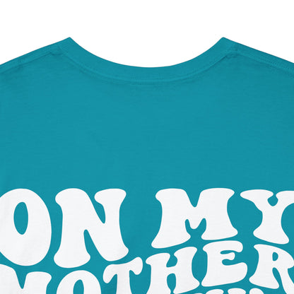 On My Mother In Law's Last Nerve Tee | MORE COLORS