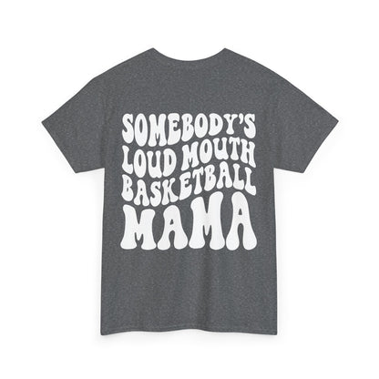 Somebody's Loud Mouth Basketball Mama Tee | MORE COLORS
