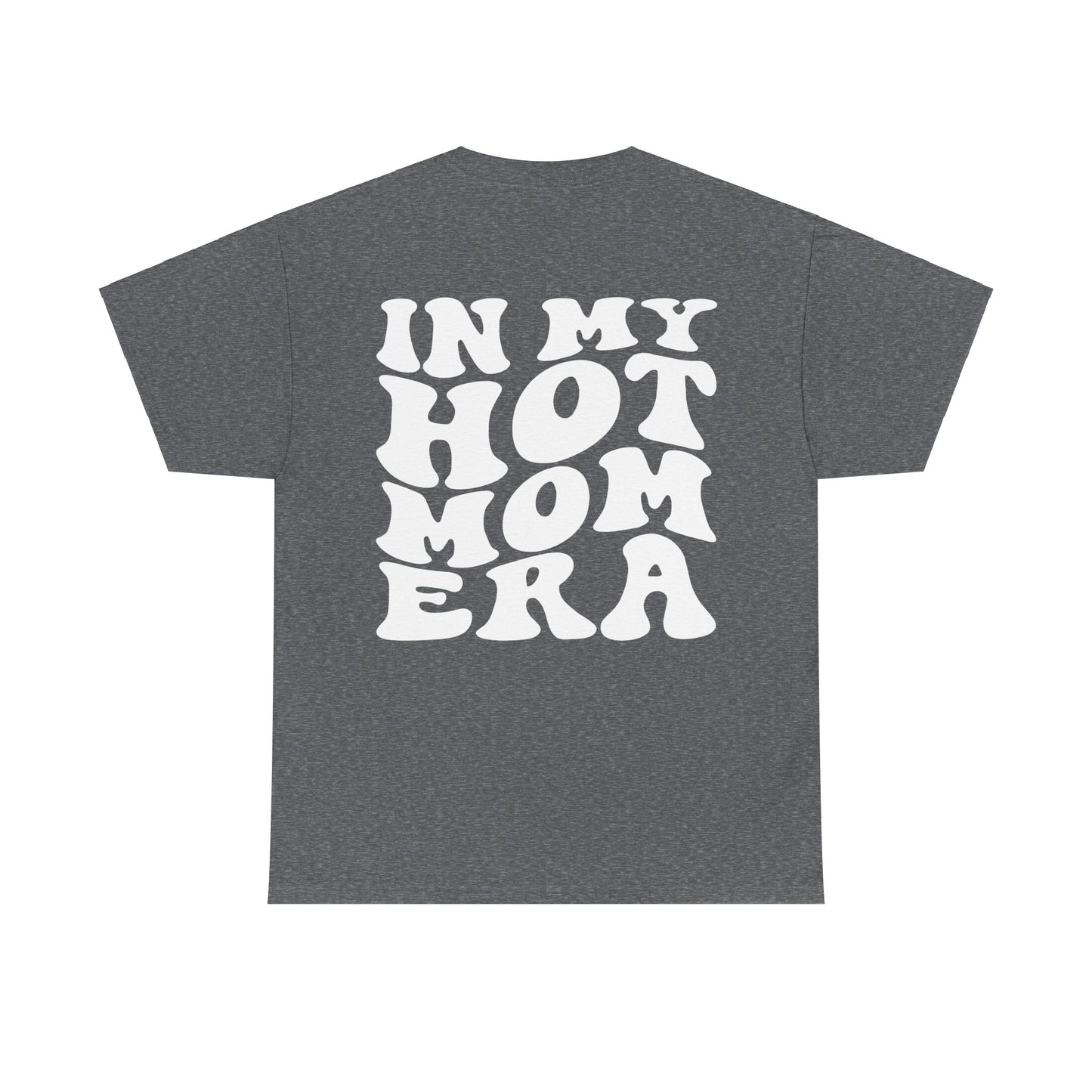 In My Hot Mom Era Tee | MORE COLORS