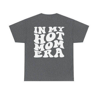 In My Hot Mom Era Tee | MORE COLORS