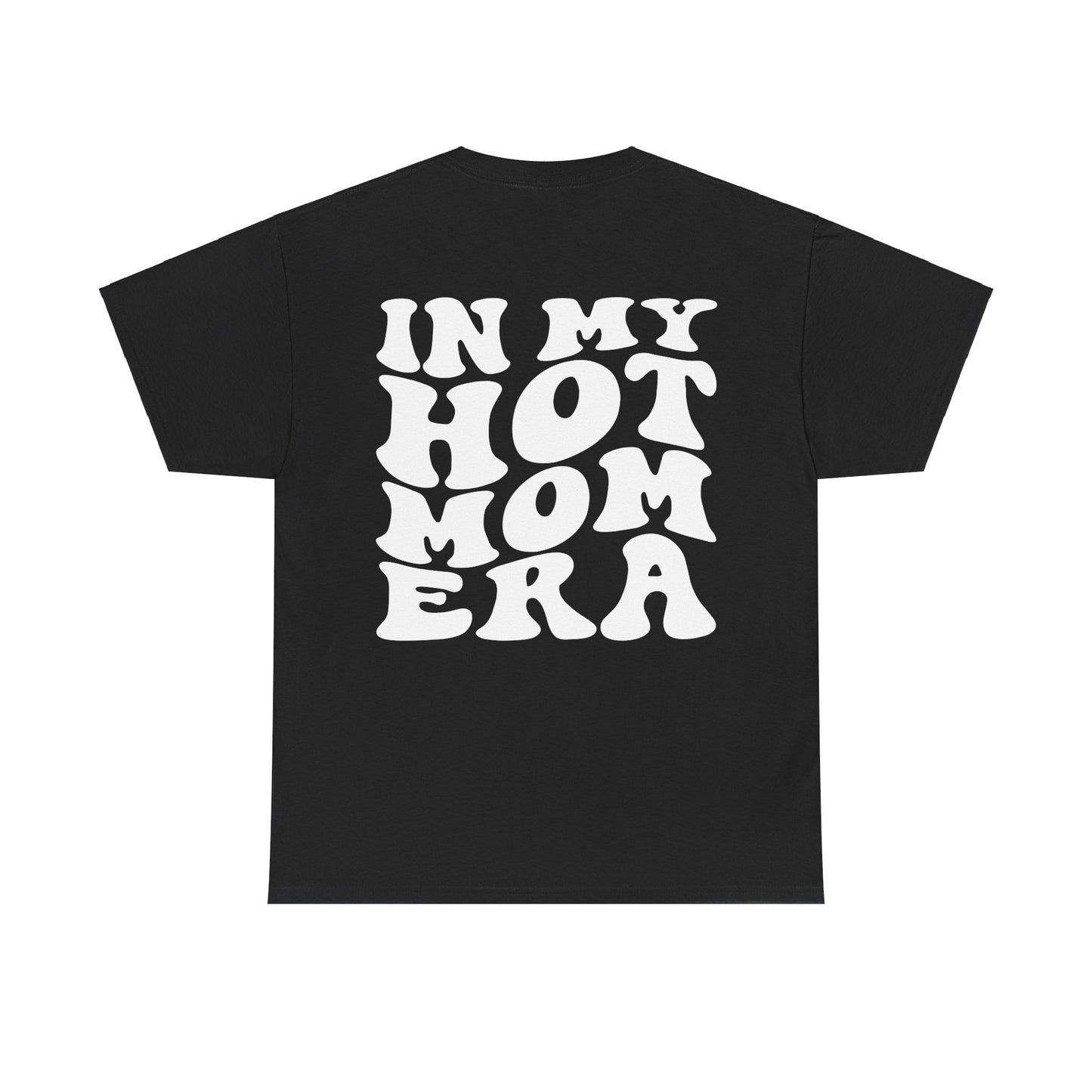 In My Hot Mom Era Tee | MORE COLORS