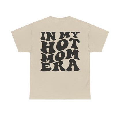 In My Hot Mom Era Tee | MORE COLORS