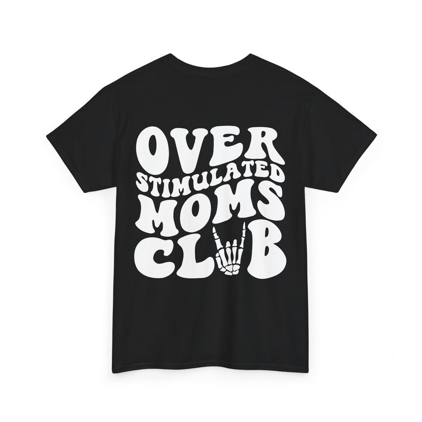 Overstimulated Moms Club Tee | MORE COLORS