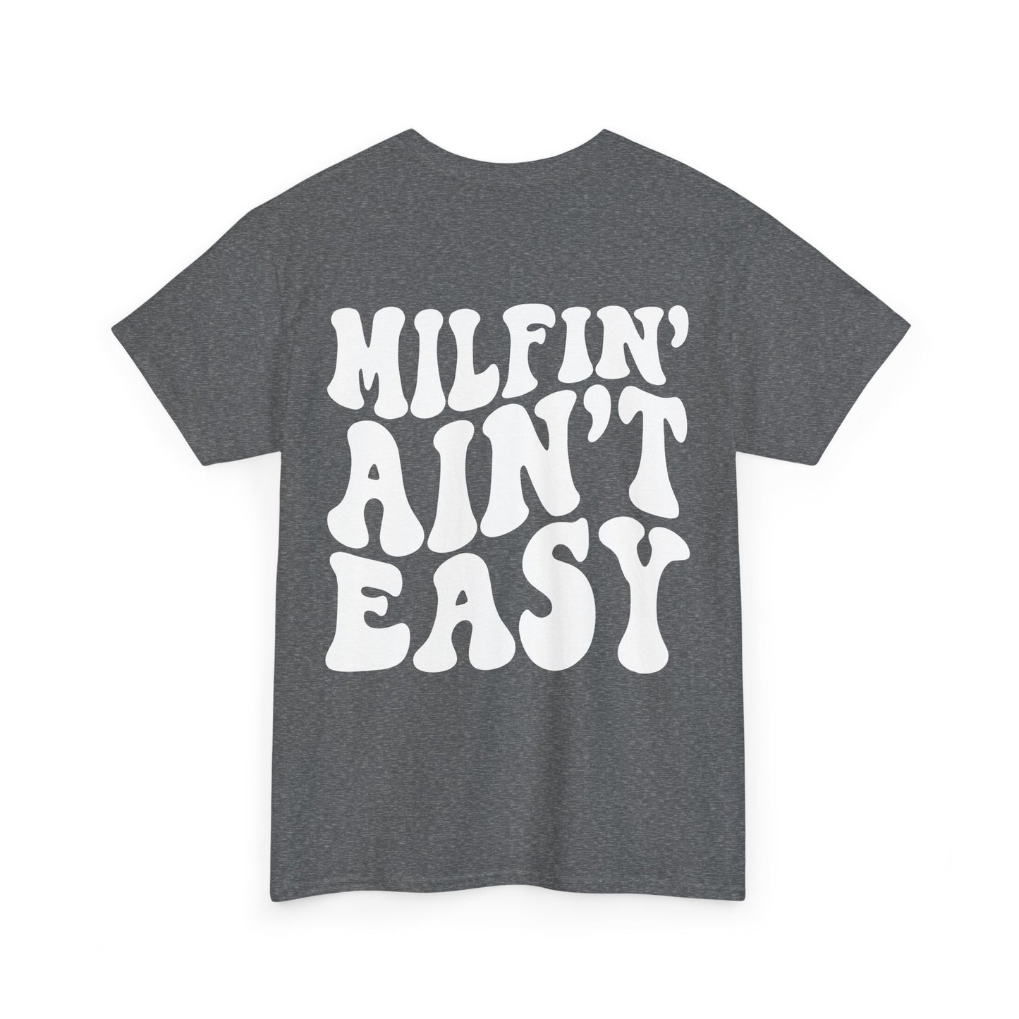 Milfin' Ain't Easy Tee | MORE COLORS