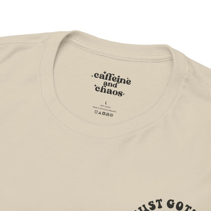 Just Gotta Be Dramatic First Tee | MORE COLORS