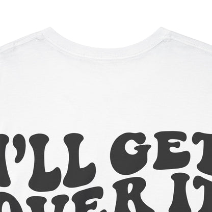 Just Gotta Be Dramatic First Tee | MORE COLORS