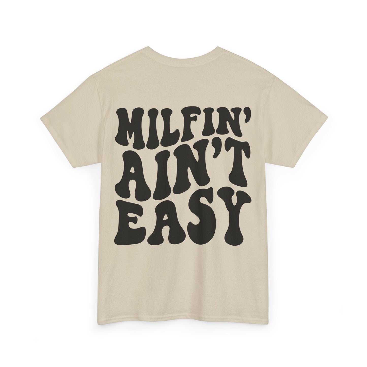 Milfin' Ain't Easy Tee | MORE COLORS