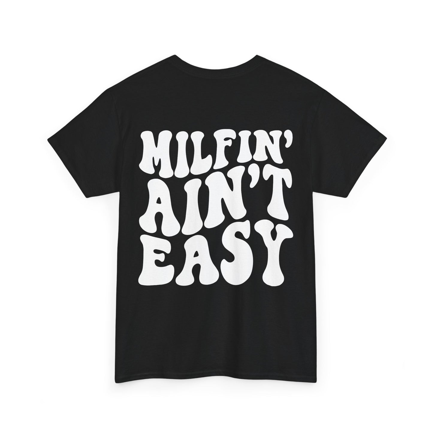 Milfin' Ain't Easy Tee | MORE COLORS