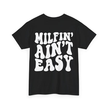 Milfin' Ain't Easy Tee | MORE COLORS