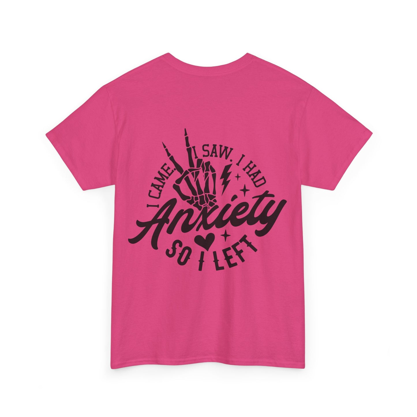 I Came I Saw I Had Anxiety Tee | MORE COLORS
