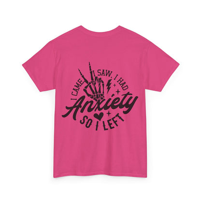 I Came I Saw I Had Anxiety Tee | MORE COLORS