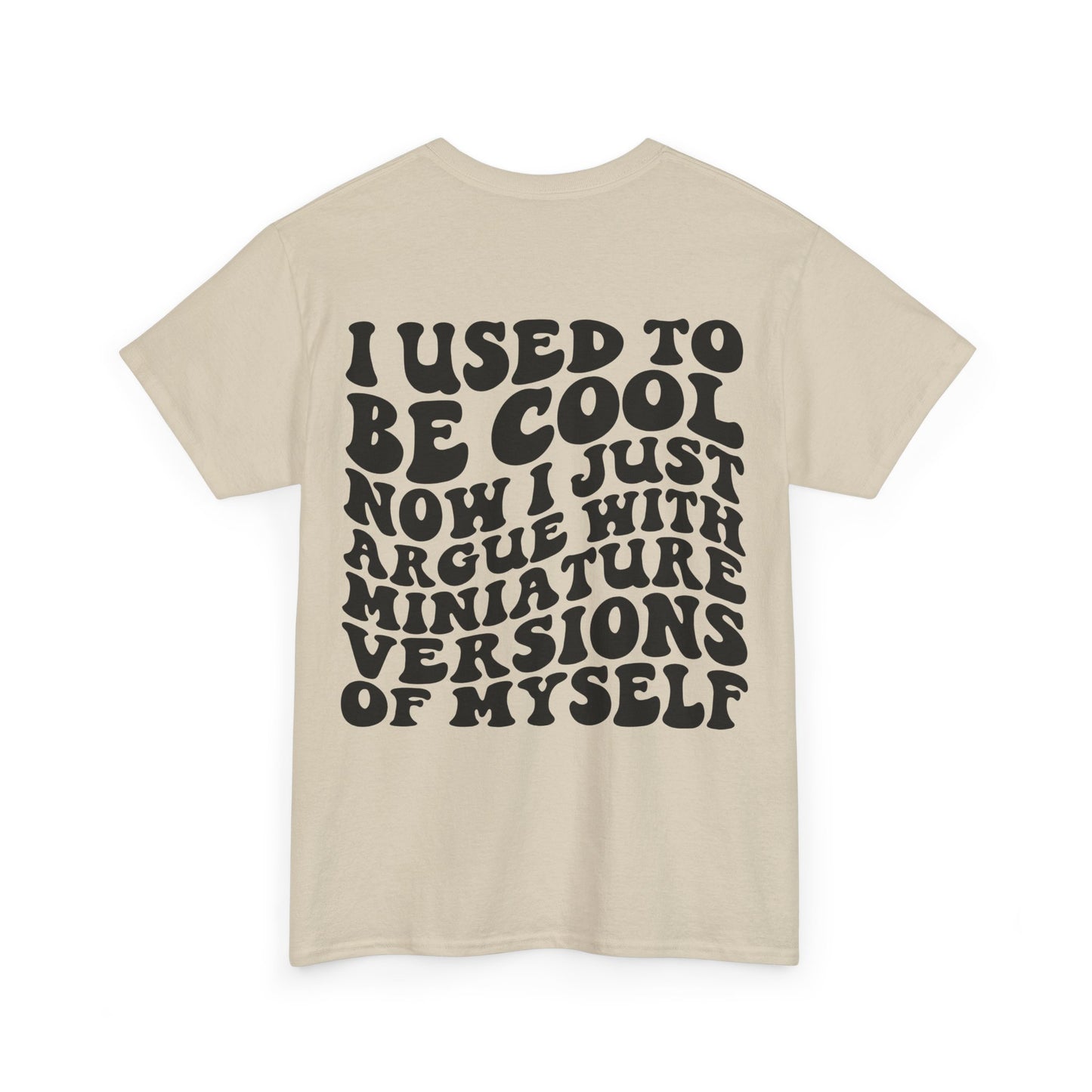 I Used To Be Cool Tee | MORE COLORS