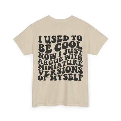 I Used To Be Cool Tee | MORE COLORS