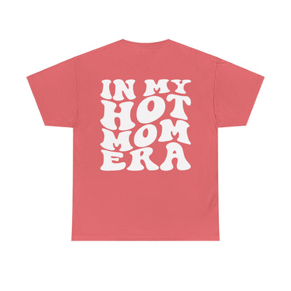In My Hot Mom Era Tee | MORE COLORS