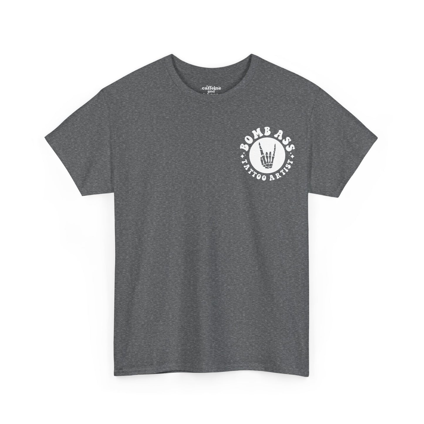 Somebody's Bomb Ass Tattoo Artist Tee | MORE COLORS
