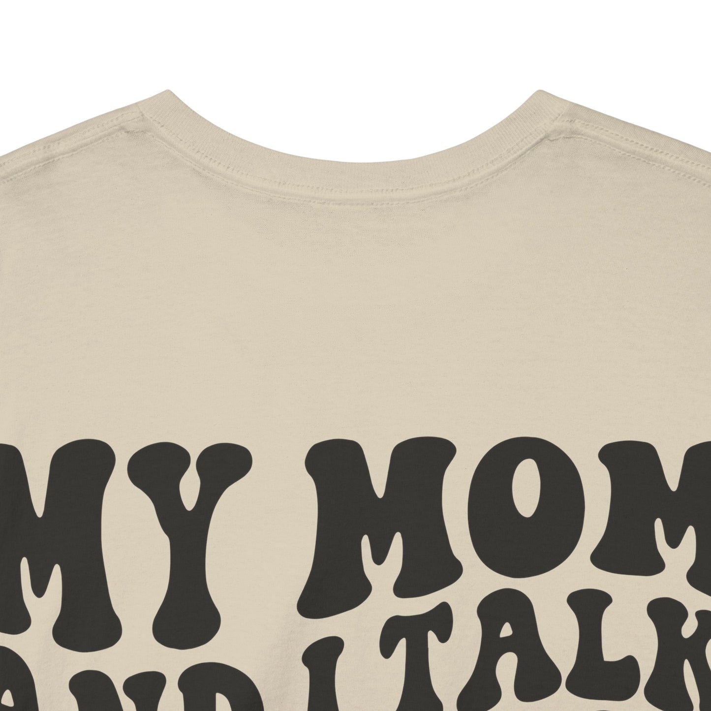 My Mom and I Talk S**t About You Tee | MORE COLORS