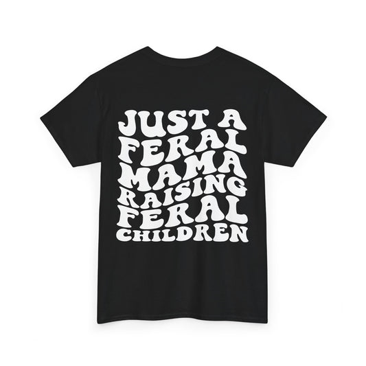 Feral Mama Tee | MORE COLORS