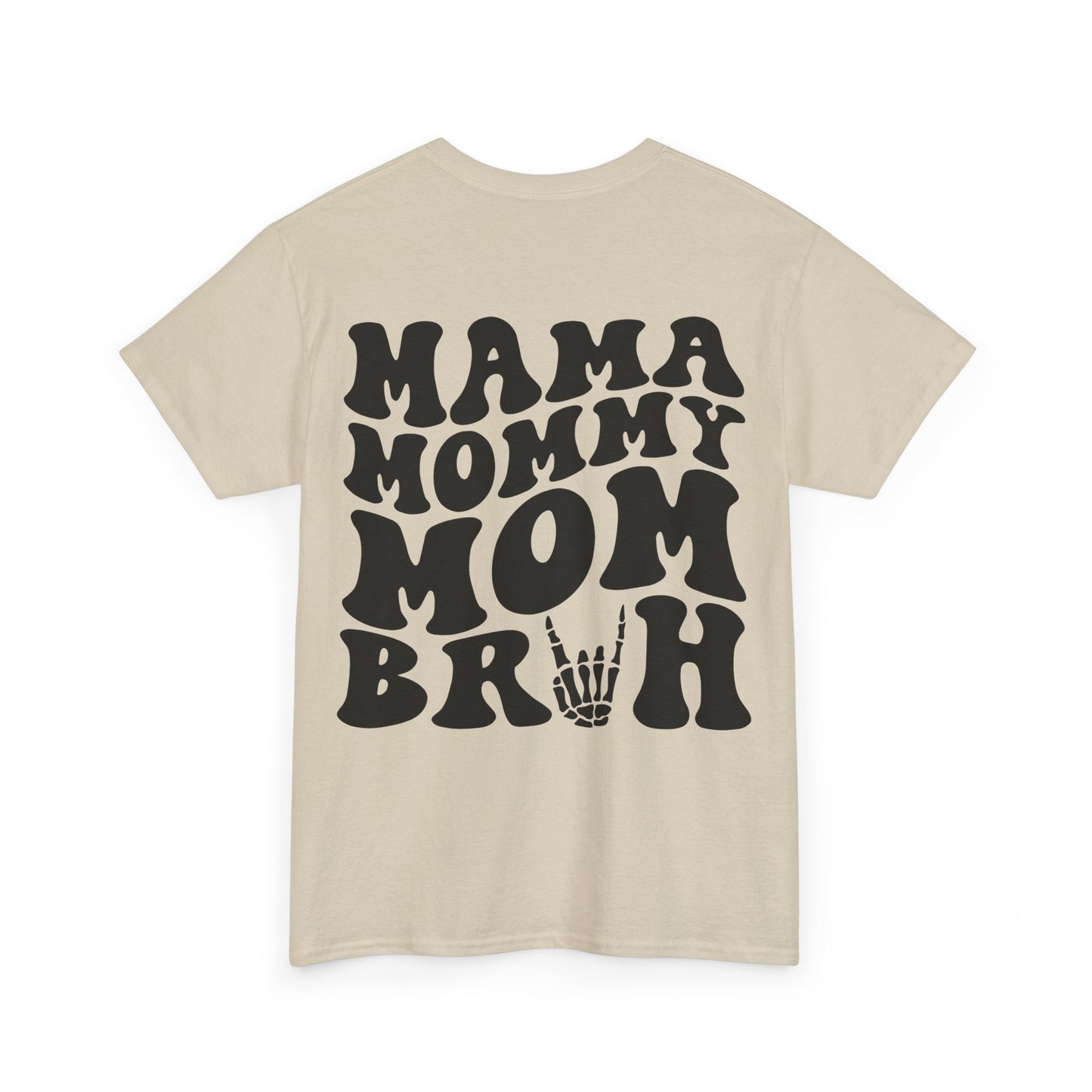 Mama Mommy Mom Bruh Tee | MORE COLORS