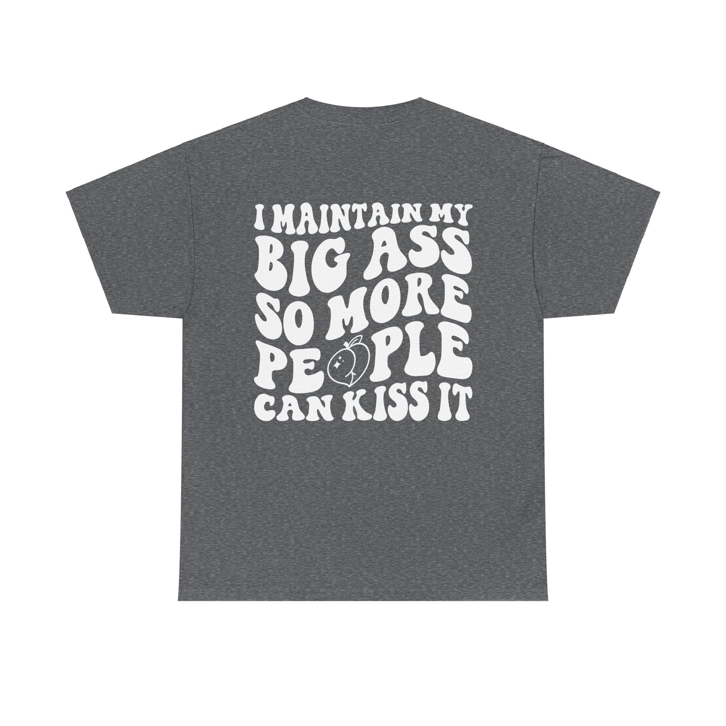 Kiss My A** Tee | MORE COLORS